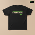 I Deserve AI Tee