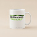 AI Automation Is Self-Care Mug