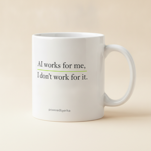 AI Works For Me, I Don't Work For It mug in white, printed with the phrase in black serif lettering with a green underline