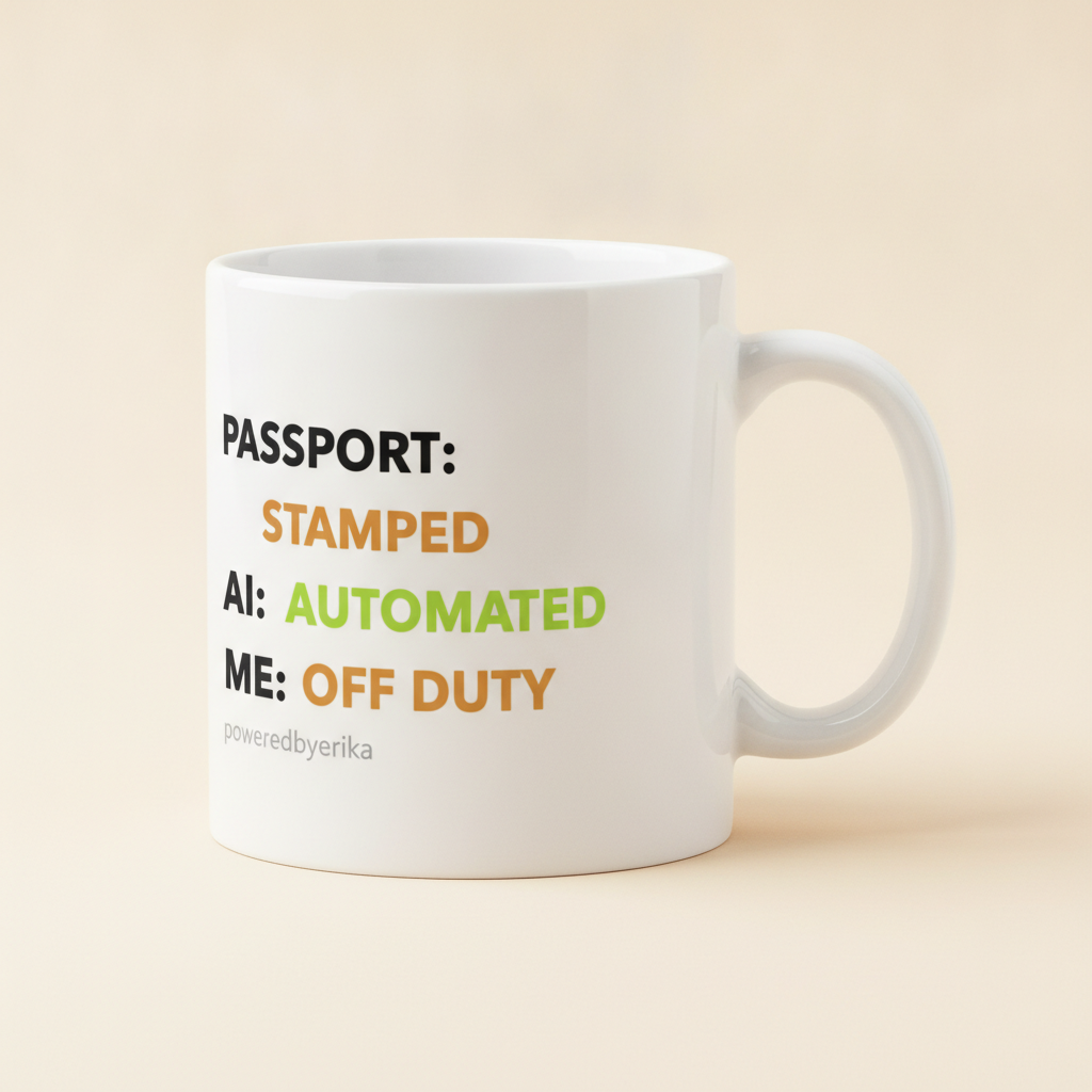 Passport AI Automation Me Time mug in white, printed with PASSPORT: STAMPED, AI: AUTOMATED, ME: OFF DUTY in black, orange and green