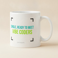 Single, Ready To Meet Vibe Coders mug in white, printed in teal and green inside black camera frame corners