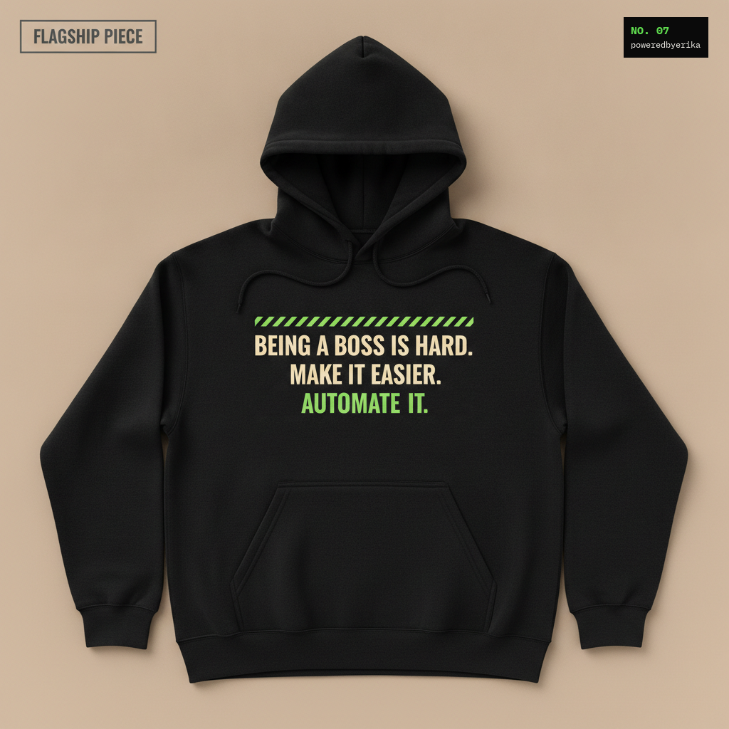 Being A Boss Is Hard hoodie in black, second front view, printed with BEING A BOSS IS HARD. MAKE IT EASIER. AUTOMATE IT. in cream and green