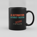 AI Automation = Extended Vacation mug in black, printed in orange and teal with an OUT OF OFFICE stamp, on a light gray background