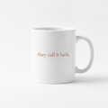 Quiet Luck mug in white, printed with they call it luck. in small rust colored serif lettering
