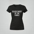 Black fitted t-shirt in women's cut printed with BLACK SHEEP OF THE FAMILY in bold white block letters