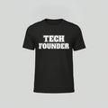 Black crewneck t-shirt printed with TECH FOUNDER in bold white block letters, unisex fit