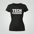 Black fitted t-shirt in women's cut printed with TECH FOUNDER in bold white block letters