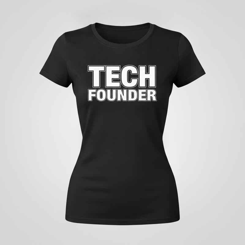 Black fitted t-shirt in women's cut printed with TECH FOUNDER in bold white block letters